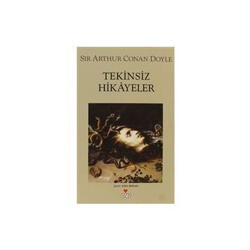 TEKINSIZ HIKAYELER - ARTHUR CONAN DOYLE