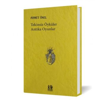 Tekinsiz Öyküler Antika Oyunlar - Ahmet Önel