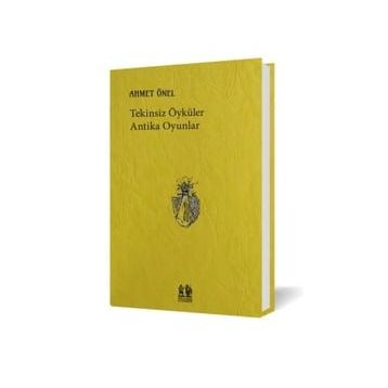 Tekinsiz Öyküler Antika Oyunlar - Ahmet Önel