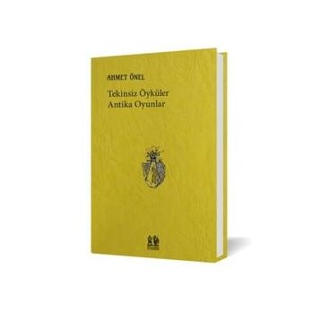 Tekinsiz Öyküler Antika Oyunlar - Ahmet Önel
