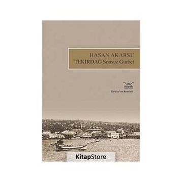 TEKİRDAĞ SONSUZ GURBET - HASAN AKARSU