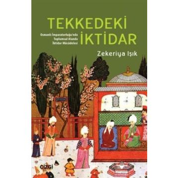Tekkedeki İktidar - Zekeriya Işık