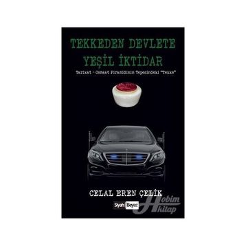 Tekkeden Devlete Yeşil İktidar - Celal Eren Çelik