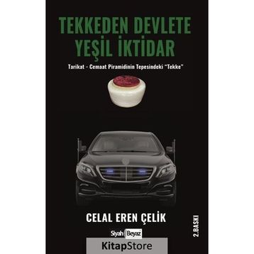 Tekkeden Devlete Yeşil İktidar - Celal Eren Çelik