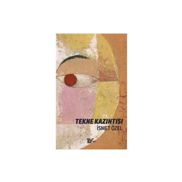 Tekne Kazıntısı İsmet Özel