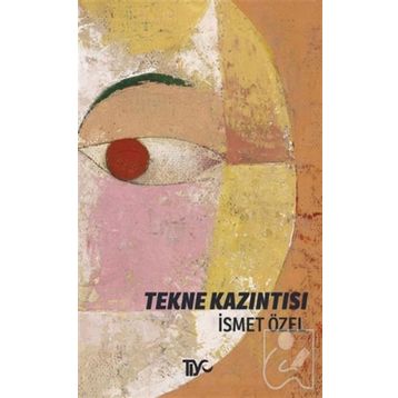 Tekne Kazıntısı İsmet Özel