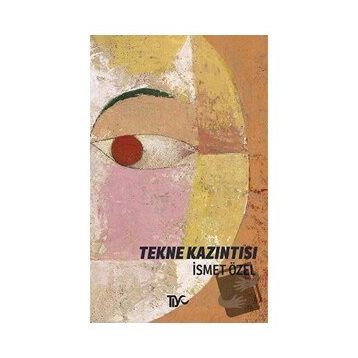 Tekne Kazıntısı İsmet Özel