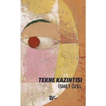 Tekne Kazıntısı İsmet Özel