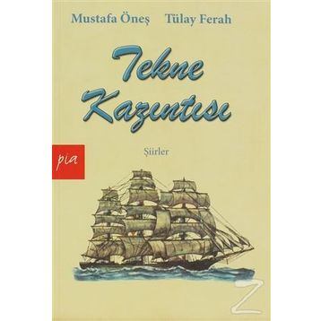 TEKNE KAZINTISI - MUSTAFA ÖNEŞ;TÜLAY FERAH