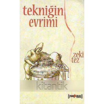 TEKNİĞİN EVRIMI - ZEKI TEZ
