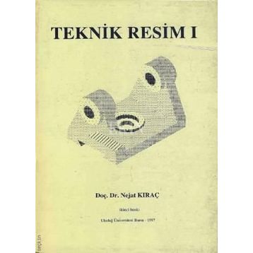 Teknik Resim 1 - Ahmet Bir Nagihan Etemoğlu Hatice Yeşilkütük