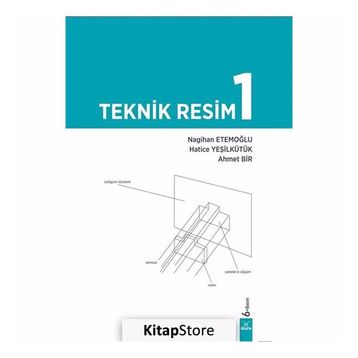 Teknik Resim 1 - Ahmet Bir Nagihan Etemoğlu Hatice Yeşilkütük