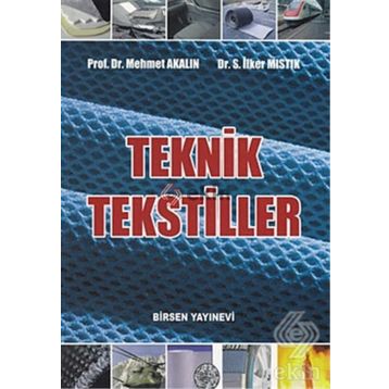 TEKNIK TEKSTILLER - MEHMET AKALIN;S. İLKER MISTIK