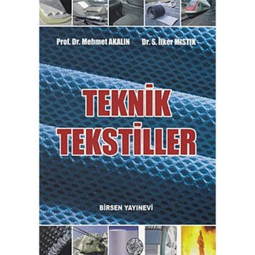 TEKNIK TEKSTILLER - MEHMET AKALIN;S. İLKER MISTIK