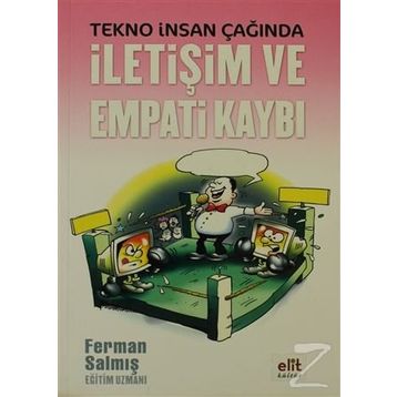 Tekno İnsan Çağında İletişim ve Empati Kaybı - Ferman Salmış