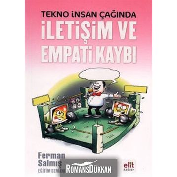 Tekno İnsan Çağında İletişim ve Empati Kaybı - Ferman Salmış