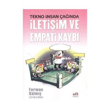Tekno İnsan Çağında İletişim ve Empati Kaybı - Ferman Salmış