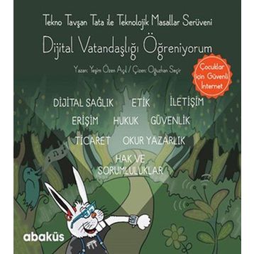 Tekno Tavşan Tata ile Dijital Vatandaşlığı Öğreniyorum - Yeşim Özen