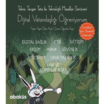 Tekno Tavşan Tata ile Dijital Vatandaşlığı Öğreniyorum - Yeşim Özen