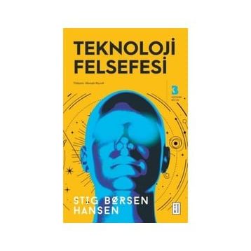 Teknoloji Felsefesi - Talip Kabadayı