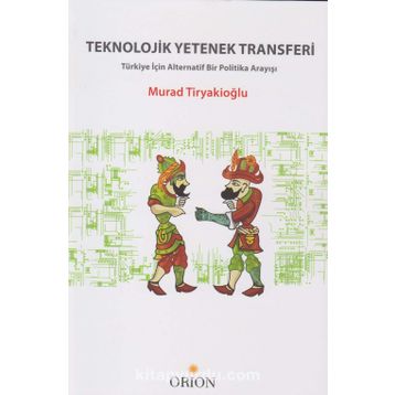 Teknolojik Yetenek Transferi - Murad Tiryakioğlu
