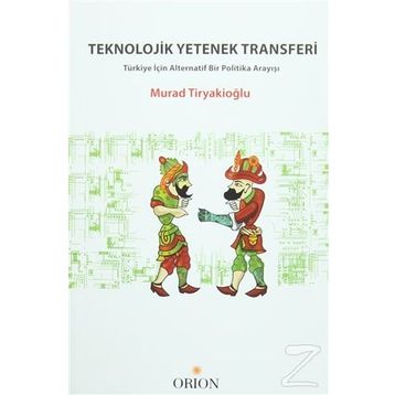 Teknolojik Yetenek Transferi - Murad Tiryakioğlu