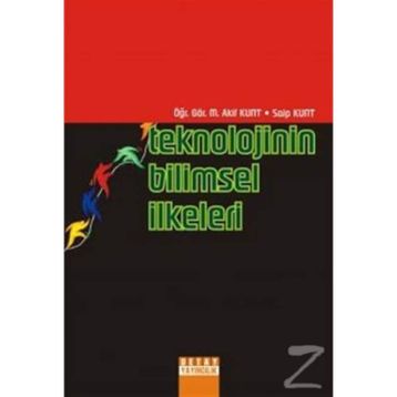TEKNOLOJININ BILIMSEL İLKELERİ - M. AKIF KUNT, SAIP KUNT
