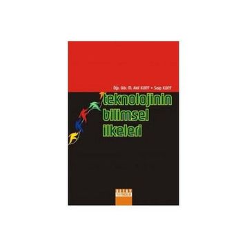TEKNOLOJININ BILIMSEL İLKELERİ - M. AKIF KUNT, SAIP KUNT