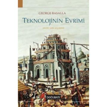TEKNOLOJININ EVRIMI - GEORGE BASALLA