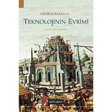 TEKNOLOJININ EVRIMI - GEORGE BASALLA