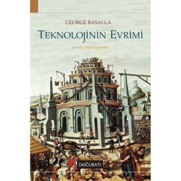 TEKNOLOJININ EVRIMI - GEORGE BASALLA