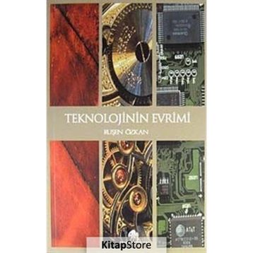 TEKNOLOJININ EVRIMI - RUŞEN ÇAKIR