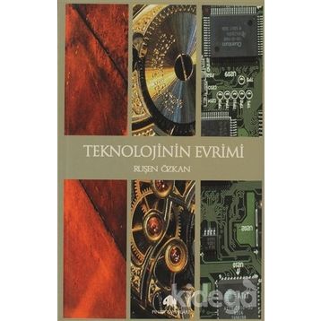 TEKNOLOJININ EVRIMI - RUŞEN ÇAKIR