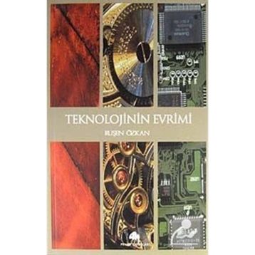TEKNOLOJININ EVRIMI - RUŞEN ÇAKIR