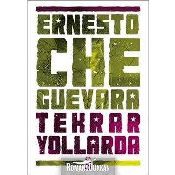 TEKRAR YOLLARDA - ERNESTO CHE GUEVARA
