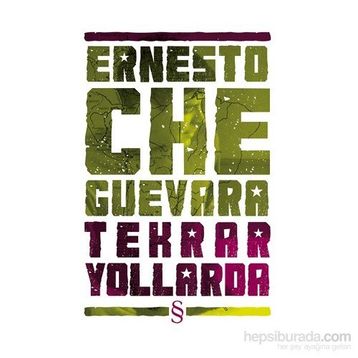 TEKRAR YOLLARDA - ERNESTO CHE GUEVARA