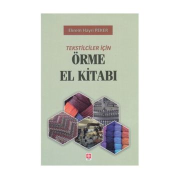 Tekstilciler İçin Örme El Kitabı - Ekrem Hayri Peker