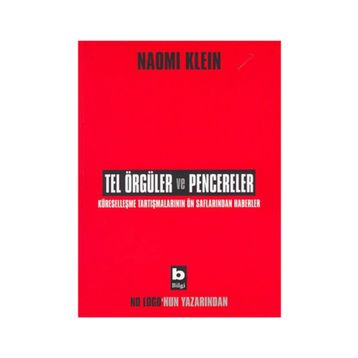 Tel Örgüler ve Pencereler - Naomi Klein