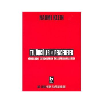 Tel Örgüler ve Pencereler - Naomi Klein
