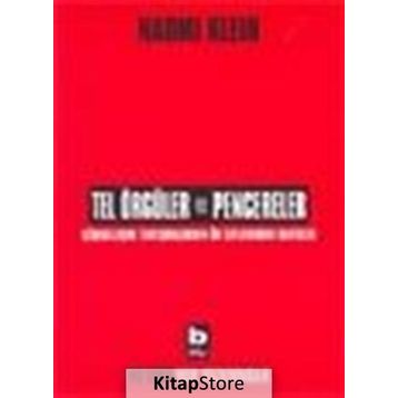 Tel Örgüler ve Pencereler - Naomi Klein