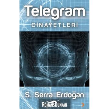 Telegram Cinayetleri - S. Serra Erdoğan