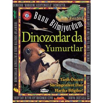 Teleskop Dinozorlar Da Yumurtlar Bunu Bilmiyordum Tarih Öncesi Sürüngenlere Dair Harika Bilgiler!