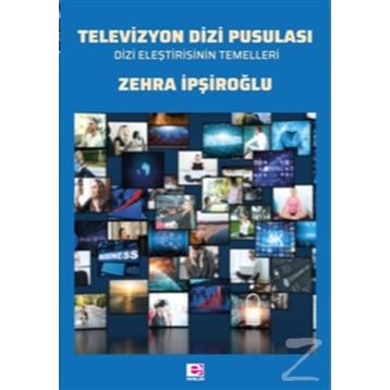Televizyon Dizi Pusulası - Zehra İpşiroğlu