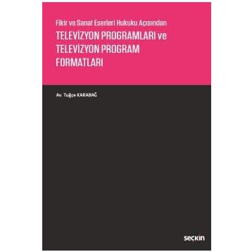 Televizyon Programları ve Televizyon Program Formatları - Tuğçe Karabağ