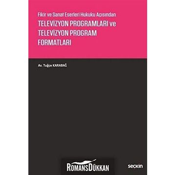 Televizyon Programları ve Televizyon Program Formatları - Tuğçe Karabağ