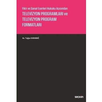 Televizyon Programları ve Televizyon Program Formatları - Tuğçe Karabağ