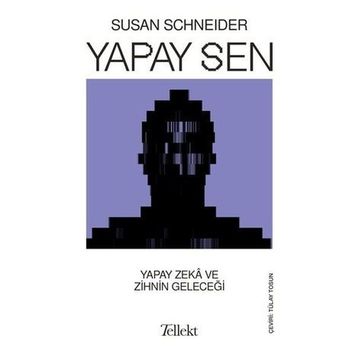 Tellekt Yapay Sen - Yapay Zeka ve Zihnin Geleceği