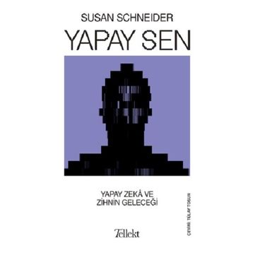 Tellekt Yapay Sen - Yapay Zeka ve Zihnin Geleceği
