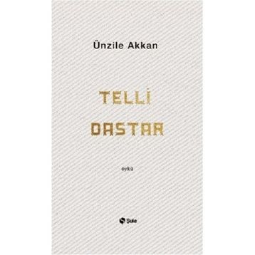 Telli Dastar - Ünzile Akkan