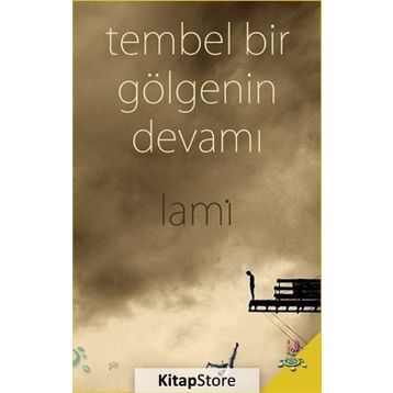 Tembel Bir Gölgenin Devamı - Lami